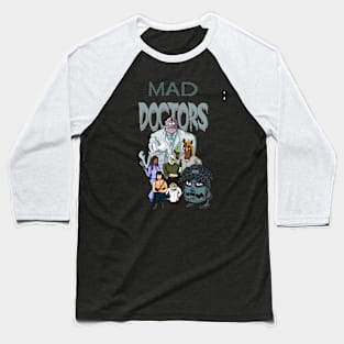 Mad Doctors #3 Baseball T-Shirt